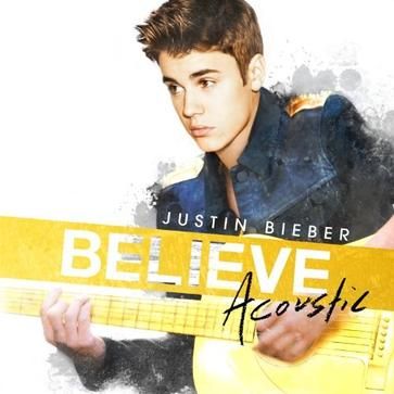 冠军专辑:Justin Bieber《Believe Acoustic》