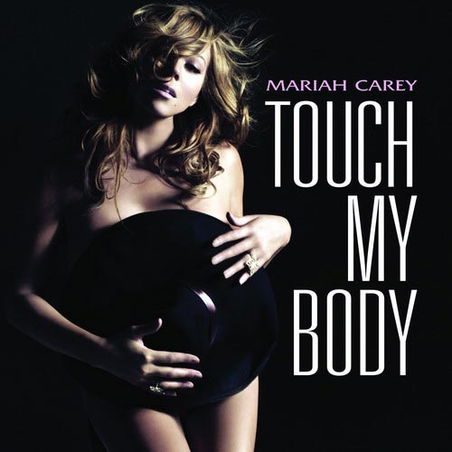 玛丽亚-凯莉单曲《touch my body》独家首播