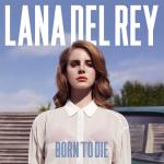 ŮLana Del Reyר Born To Die